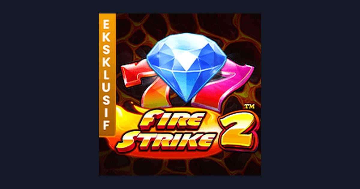 Fire Strike 2 dan Info RTP Live Tertinggi untuk Slot Via Linkaja